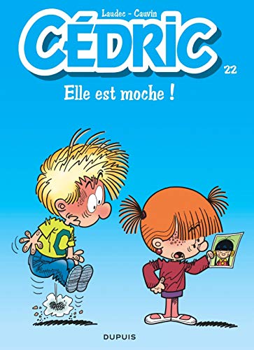 Cédric, Tome 22 : Elle est moche !