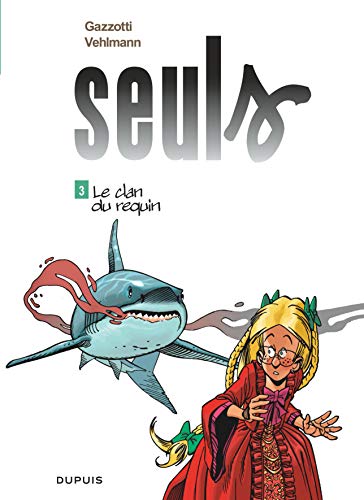 Seuls, Tome 3 : Le clan du requin