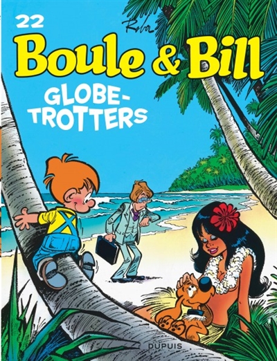 Boule et Bill, T22: Globe-Trotters