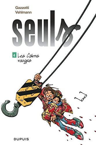 Seuls, Tome 4 : Les cairns rouges