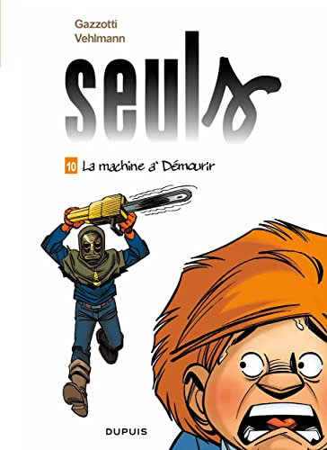 Seuls - tome 10 - La machine à démourir
