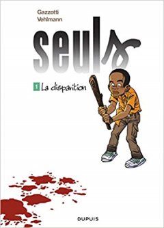Seuls - tome 1 - La disparition (Opé été 2016)