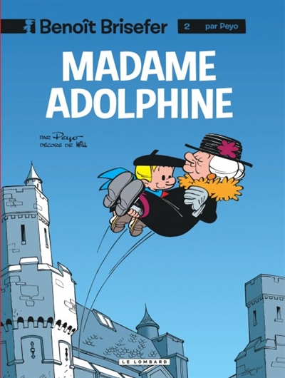 Benoît Brisefer, tome 2 : Madame Adolphine