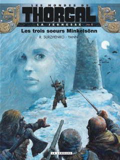 La jeunesse de Thorgal, tome 1 : Les trois soeurs ...