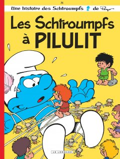 Les Schtroumpfs, tome 31 : Les schtroumpfs à Pilul...