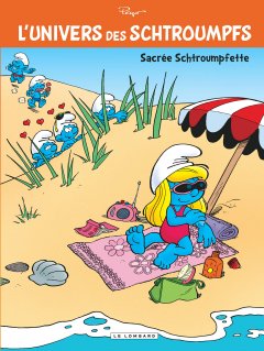 L'Univers des Schtroumpfs - tome 3 - Sacrée Schtro...