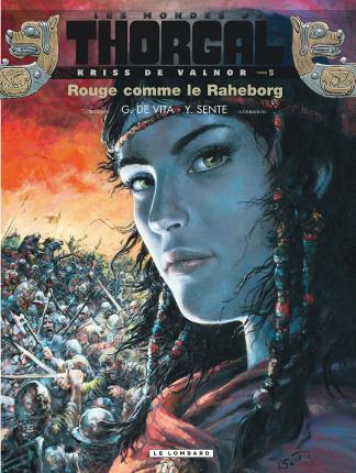 Kriss de Valnor(Mondes Thorgal T5 Rouge Comme le Raheborg)