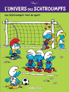 L'univers des Schtroumpfs, Tome 6 : Les Schtroumpf...