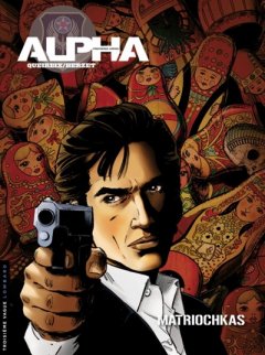 Alpha (Premières Armes) - tome 4 - Matriochkas