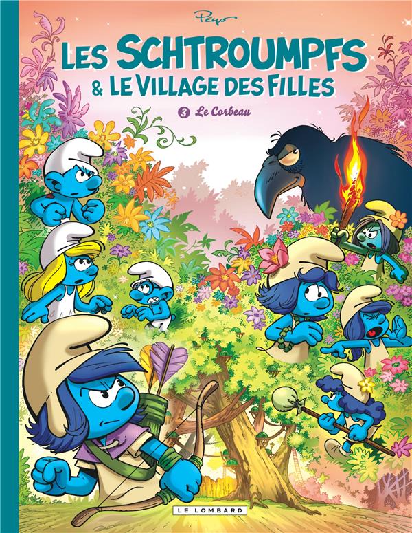 LES SCHTROUMPFS ET LE VILLAGE DES FILLES - TOME 3 - LE CORBEAU