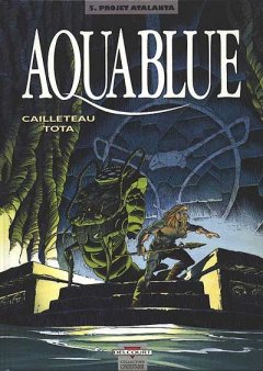 Aquablue, tome 5 : Projet Atalanta
