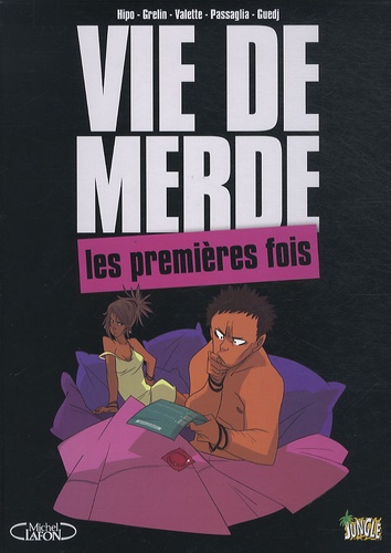 Vie de merde, Tome 1 : Les premières fois