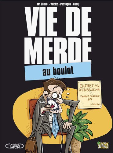 Vie de merde, Tome 2 : Au boulot