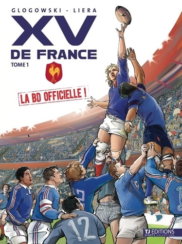 SPORT COLLECTION - LA BD OFFICIELLE DU XV DE FRANCE T1
