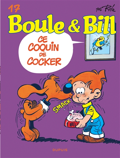 BOULE & BILL (DUPUIS) - BOULE ET BILL - TOME 17 - CE COQUIN DE COCKER