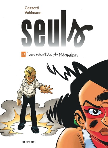 SEULS - TOME 12 - LES REVOLTES DE NEOSALEM EDITION AUGMENTEE