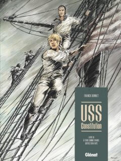 USS CONSTITUTION - TOME 03 - A TERRE COMME EN MER, JUSTICE SERA FAITE