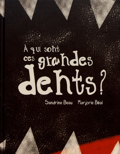 A qui sont ces grandes dents?