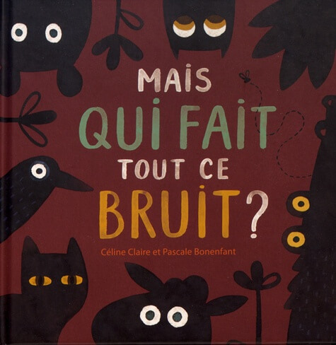 Mais qui fait tout ce bruit?