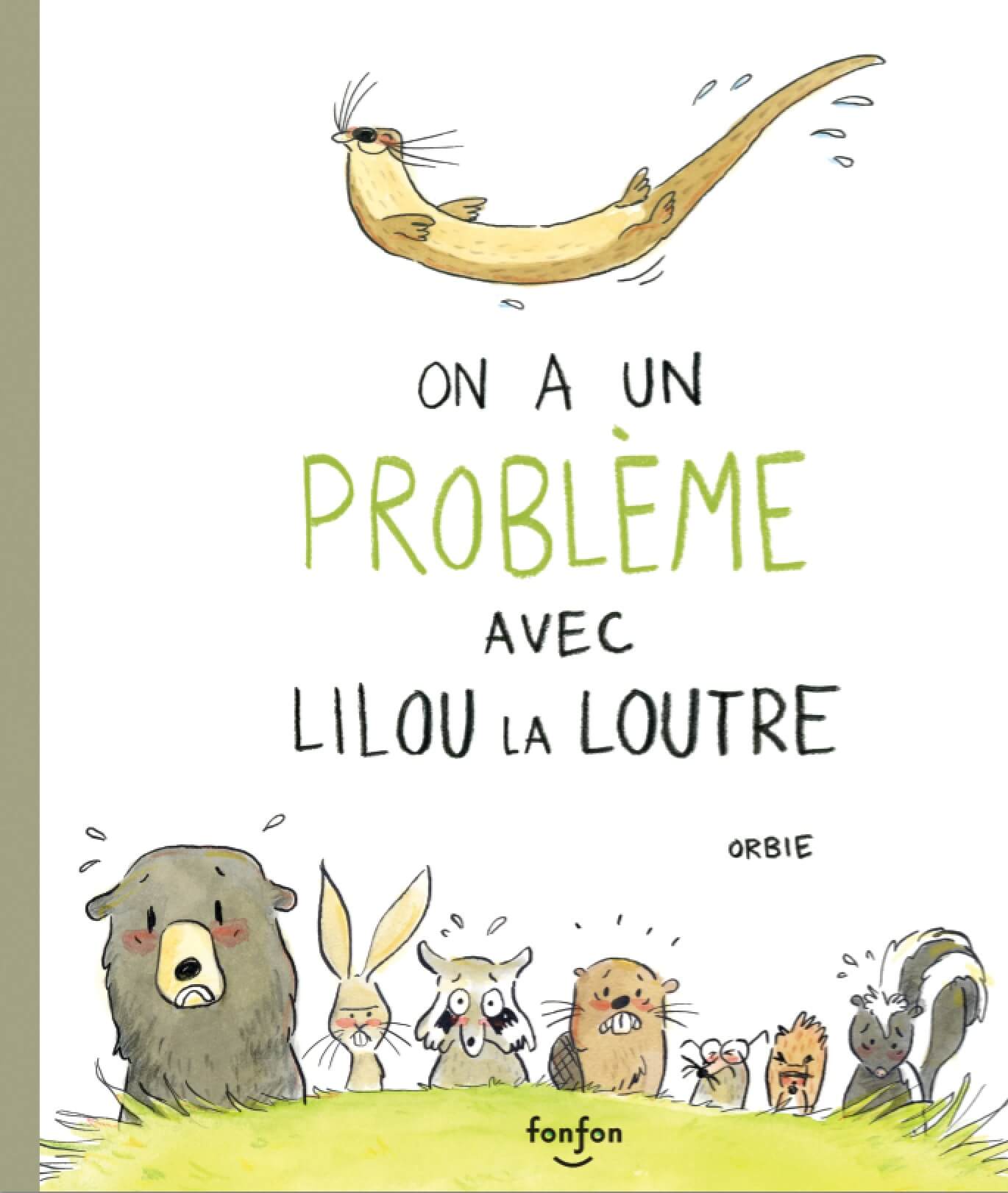 On a un problème avec lilou la loutre