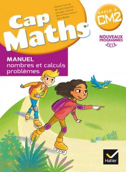 CAP MATHS CM2 ÉD. 2017 - LIVRE ÉLÈVE NOMBRES ET CALCULS  + CAHIER GÉOMÉTRIE + DICO MATHS