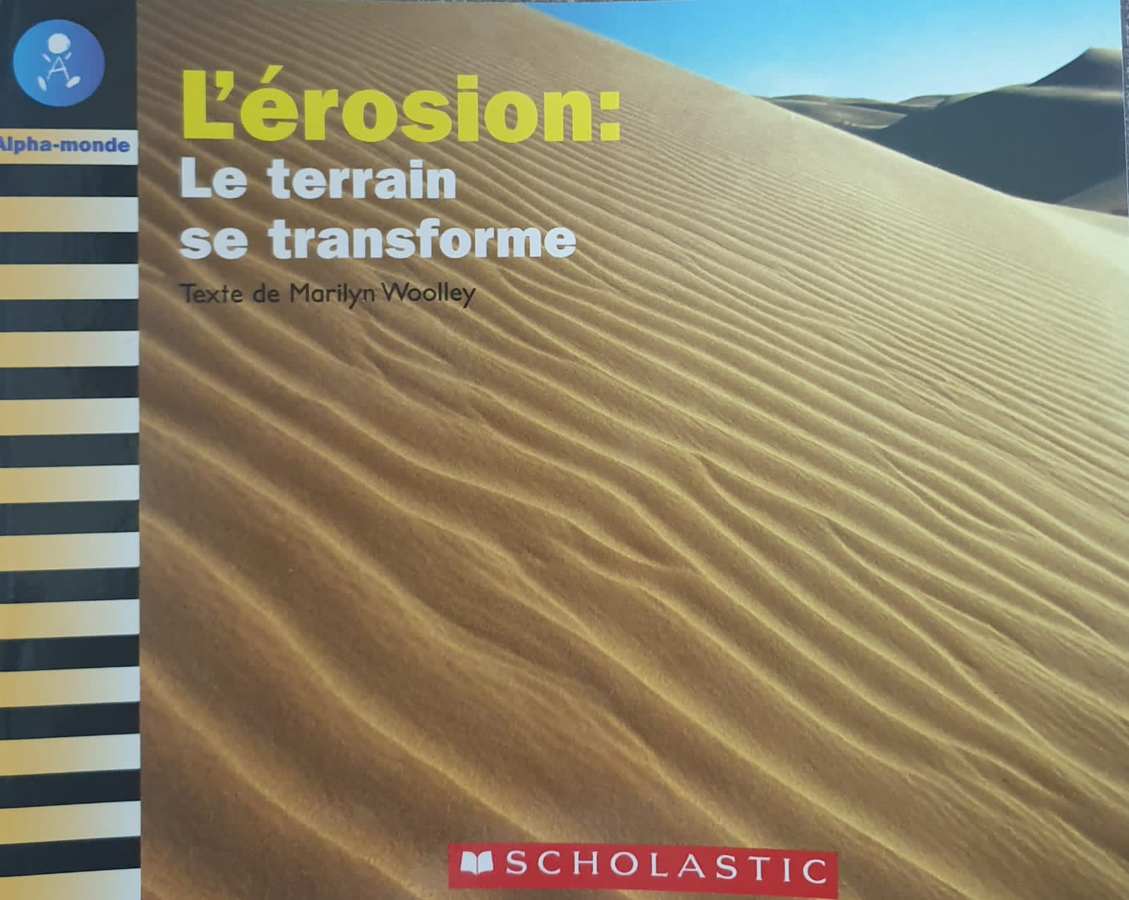 L'érosion : Le terrain se transforme