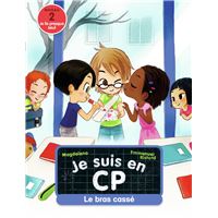 Je suis en CP -Niveau 2 -Le bras cassé