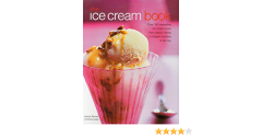 The Ice Cream Book: Over 150 Irresistible Ice Crea...