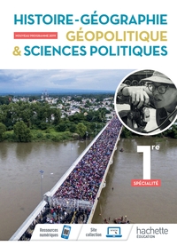 2019 Histoire - geographie, Geopolitique, Sciences Politiques 1ere Spe- Livre Eleve