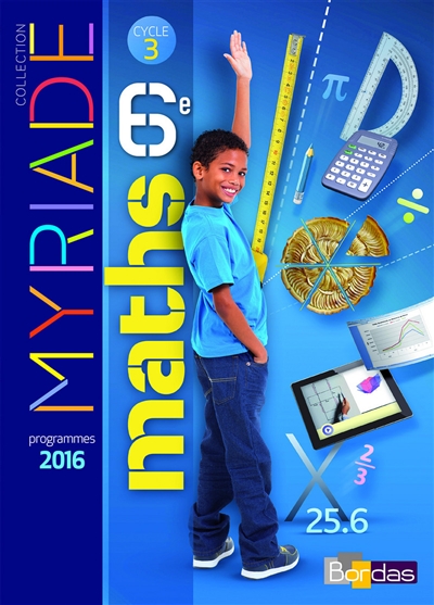 Maths 6e Cycle 3 Myriade - Manuel de l'élève -