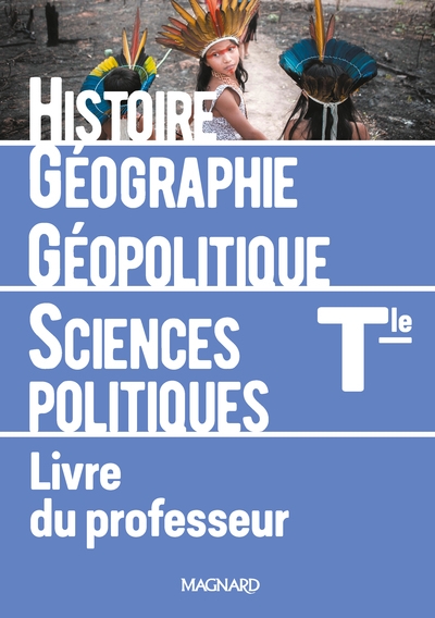 Histoire-Géographie Géopolitique Sciences politiques Tle - Livre du professeur