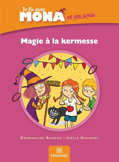 Je Lis Avec Mona Et Ses Amis Cp Album 8 Magie A La Kermesse