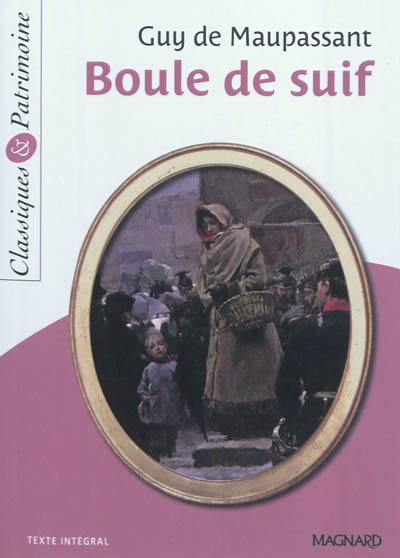 BOULE DE SUIF - CLASSIQUES ET PATRIMOINE