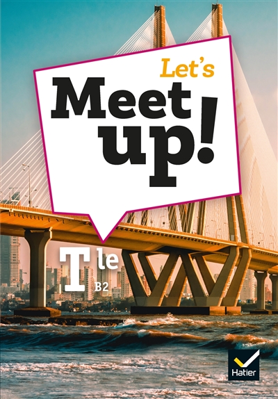 Anglais Tle B2 Let's meet up!