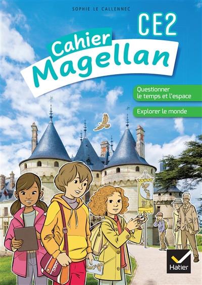 Cahier Magellan CE2 - Questionner le temps et l'espace -