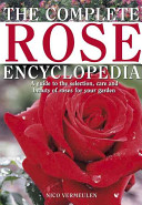 The Complete Rose Encyclopedia