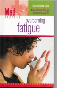 OVERCOMING FATIGUE BY MED EXPRESS