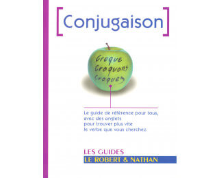 Guide de conjugaison - LE ROBERT & NATHAN