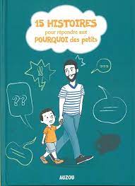 15 histoires pour répondre aux questions des petits