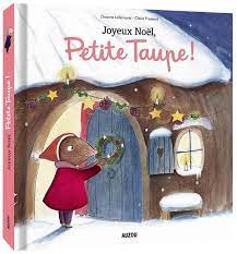 Joyeux noël, Petite Taupe