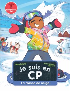 Je suis en CP - La classe de neige : Niveau 2