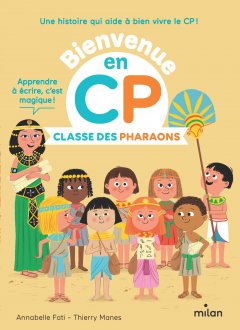 Bienvenue en CP - Classe des pharaons : Niveau 1