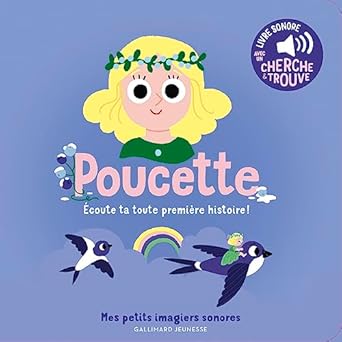 Poucette - Mes petits imagiers sonores - Dès 1 an