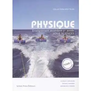 Physique 2eme Annee Secondaire Scientifique - Tome 1