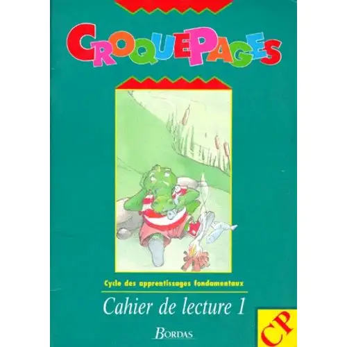 Croque-Pages - Méthode de lecture CP - Cahier 1