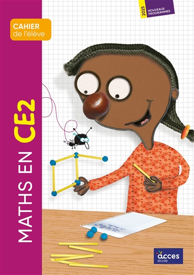 Maths au Ce2 - Cahier DE L'élève - 2025