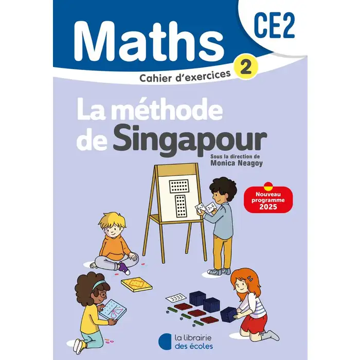 Mathématiques Ce2 (2025) - Méthode de Singapour - Cahier D'exercices 2