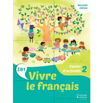 VIVRE LE FRANCAIS - CAHIER D'ACTIVITES 2 EB1