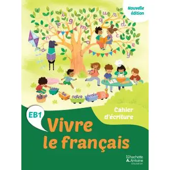 VIVRE EL LE FRANCAIS - CAHIER D'ECRITURE EB1 2025