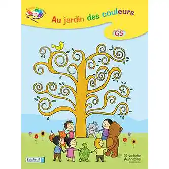 AU JARDIN DES COULEURS GS CAHIER D'ACTIVITES 1 2013